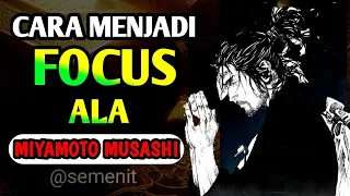 Jika Anda Bisa FOKUS, Anda akan Sukses | Miyamoto Musashi