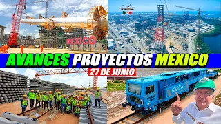 Así avanzan contra reloj las mega obras de México para alistar inauguraciones | 27 DE JUNIO 2022