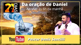 9° Dia, Campanha 21 Dias Oração De Daniel/ 6h