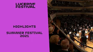 Highlights Summer Festival 2021 | Lucerne Festival