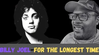 BILLY JOEL-FOR THE LONGEST TIME-REACTION