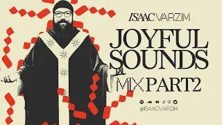 JOYFUL SOUNDS MIX [Part 2] • a SOULFUL & UPLIFTING set