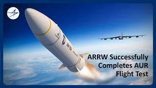 ARRW Successfully Completes AUR Flight Test