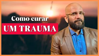 COMO CURAR UM TRAUMA | Marcos Lacerda, psicólogo