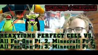 Perfect Cell Vs . All For One Pt. 2-3, Minecraft Pt. 2-3 | Axel Grave ReaXtion Reaction Video