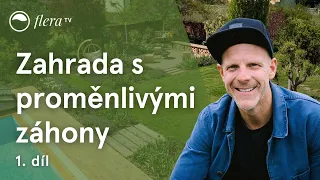 Zahrada s proměnlivými záhony 1. díl | Inspirativní zahrada | Flera TV