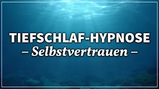 Selbstbewusstsein Stärken: Hypnose für Selbstvertrauen & Selbstliebe (Einschlafversion)