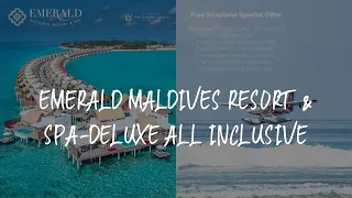 Emerald Maldives Resort & Spa-Deluxe All Inclusive Review - Raa Atoll , Maldives