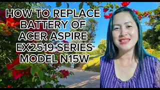 HOW TO REPLACE BATTERY OF ACER ASPIRE EX2519 SERIES MODEL N15W