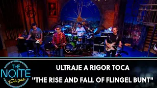 Ultraje a Rigor toca "The Rise and Fall Of Flingel Bunt" | The Noite (15/10/19)