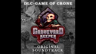 Graveyard Keeper DLC Game of Crone Soundtrack - New Story