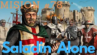 Stronghold Crusader - Mission #78 - Saladin Alone - Last Stand