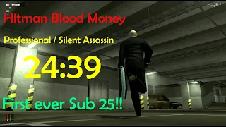 Hitman Blood Money Speedrun in 24:39 - Professional/Silent Assassin- First ever sub 25