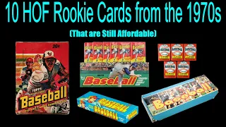 10 Extremely Affordable Hall of Fame Rookie Cards of the 1970s- Most of Which are Under $100