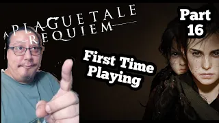 A Plague Tale : Requiem | First Time Playing | Part #16