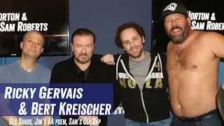 Ricky Gervais & Bert Kreischer - Old Bands, Jim's AA Poem, Sam's Rap - Jim Norton & Sam Roberts