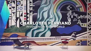 Charlotte Perriand - Inventing A New World | Full Documentary