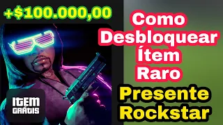 GTA 5 Online - 💥Ítens Raros de presente💥 Dicas de como desbloquear seu presente e faturar 💲100.000💲