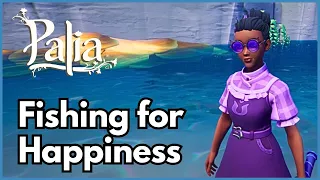 Fishin' for Happiness  | Chill Palia Stream | !lurk !socials