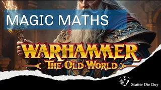 Magic maths in Warhammer: the Old World