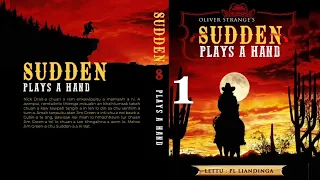 SUDDEN #8 : PLAYS A HAND - 1 | Author : Oliver Strange | Translator : PL Liandinga