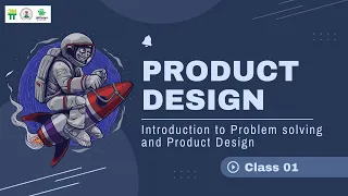 Introduction to Problem Solving and Product design | Product Design Class 01 | 3MTT