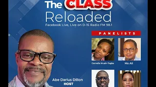 The Class Reloaded with Senator Abraham Darius Dillon (Wednesday, August 24, 2022)