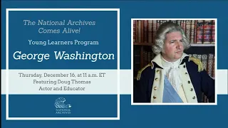 National Archives Comes Alive! Young Learners Program Meet General George Washington