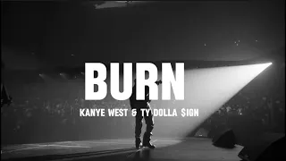 BURN - Kanye West & Ty Dolla $ign (lyrics)