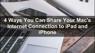 4 Ways You Can Share Your Mac's Internet Connection to iPad and iPhone