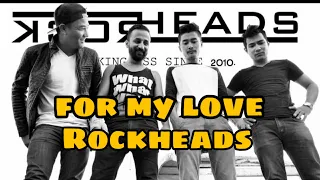 ROCKHEADS-FOR MY LOVE- LYRICS VIDEO