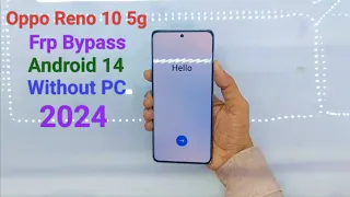 Oppo Reno 10 5G Frp Bypass Android 14 New Method 2024