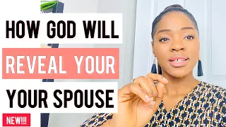 3 Clear WAYS God Will Reveal/Show  You Whom To Marry [Your Future Spouse]