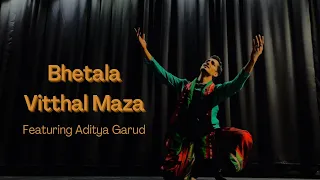 Bhetala Vitthal Maza | Gurupurnima | Kathak | Aditya Garud | Dharmaveer