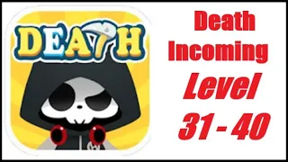 Death Incoming Walkthrough Level 31 - 40