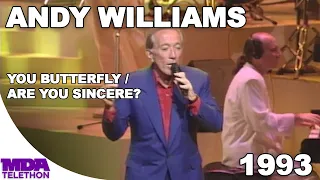 Andy Williams - "You Butterfly", "Are You Sincere?" and More Medley (1993) - MDA Telethon