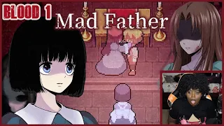 Wait, Was Papa Actually Good??? | Mad Father [Blood 1]