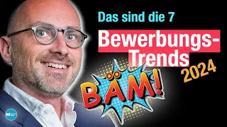 Die 7 Bewerbungstrends 2024