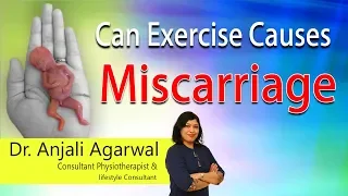 Hi9 | Can Exercise causes Miscarriage | Dr. Anjali Agarwal | Physiotherapist