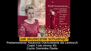 Audiobook  POSTanowienie. Naukowe Odchudzanie dla leniwych, czyta: Dominika Clarke, PART 1