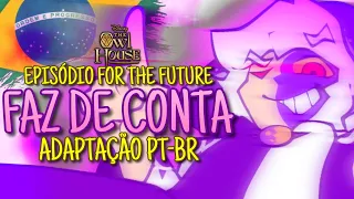 [FANSING] FAZ DE CONTA / "MAKE BELIEVE" - (The Owl House) (JakeNeutron Song) [PT-BR] - Bluetufie 🌝🇧🇷