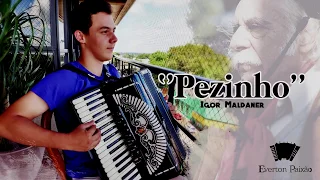 Pezinho - Igor Maldaner - EVERTON PAIXÃO AULAS DE ACORDEON