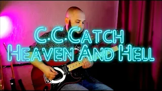 C.C.Catch - Heaven And Hell GUITAR COVER