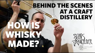 How is Whisky Made? Behind The Scenes at a Craft Distillery