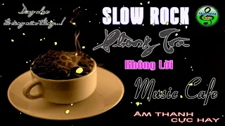 Liên Khúc Slowrock Dành Cho Phòng Trà, Quán Cafe || Âm Thanh Cực Hay || Nhạc Sống 365