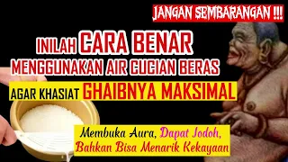 JANGAN MAIN MAIN DENGAN KEGANASAN AIR CUCIAN BERAS ‼️ 5 Khasiat Gaib Air Cucian Beras