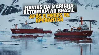 Navios da Marinha retornam ao Brasil após seis meses de Operação Antártica (OPERANTAR)