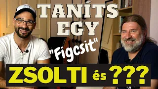 Taníts Egy Figcsit - Benkő Zsolt + Meglepetés vendég!!!🔥🎸