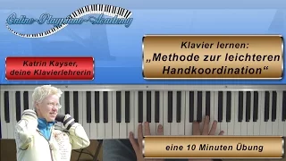 ♪ Klavier lernen: Methode zur leichteren Handkoordination  - eine 10 Minuten Übung