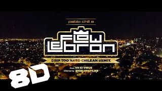 Pablo Chill-E - Flow LeBron (8D)